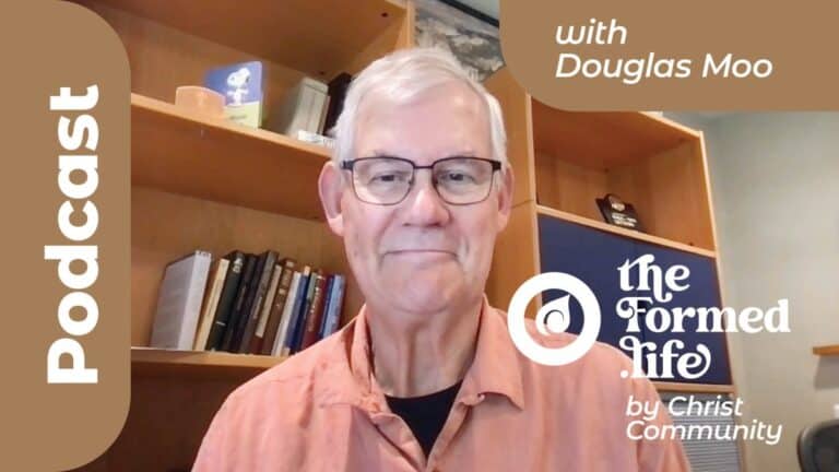 Douglas Moo for "The Formed Life" podcast by Christ Community Church