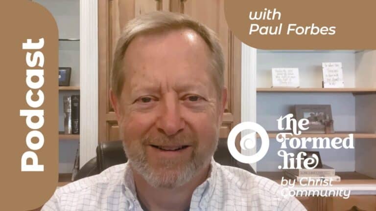 Paul Forbes, podcast host of "The Formed Life" by Christ Community Church.