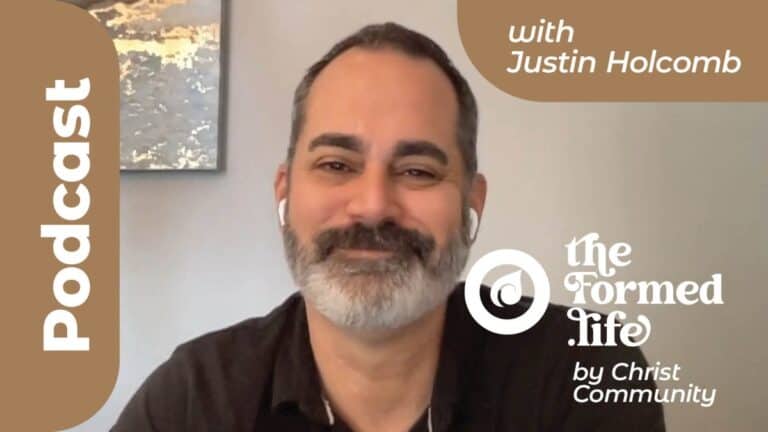 Podcast image featuring Justin Holcomb from "The Formed Life" by Christ Community Church.