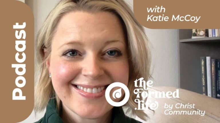 Katie McCoy of The Formed Life podcast by Christ Community Church.