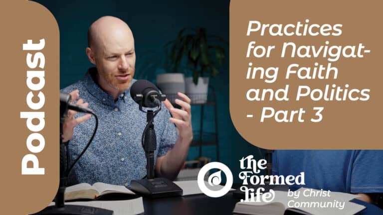 Podcast cover for "Navigating Faith and Politics - Part 3" featuring a speaker and the Formed Life logo.