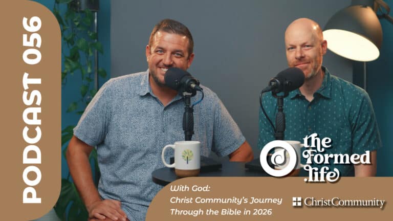 Podcast 056: Two men from Christ Community Church discuss the Bible.