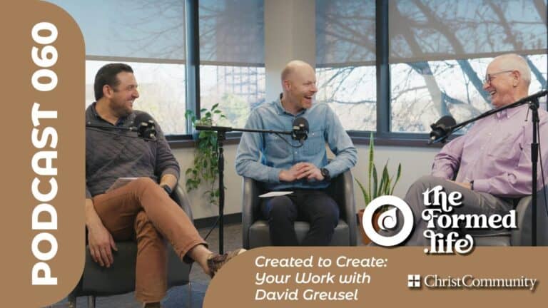 Podcast 060: Three men discussing "Created to Create: Your Work with David Greusel" from Christ Community Church.
