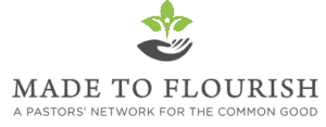 Made to Flourish logo: hand nurturing a plant. A pastors' network for the common good.